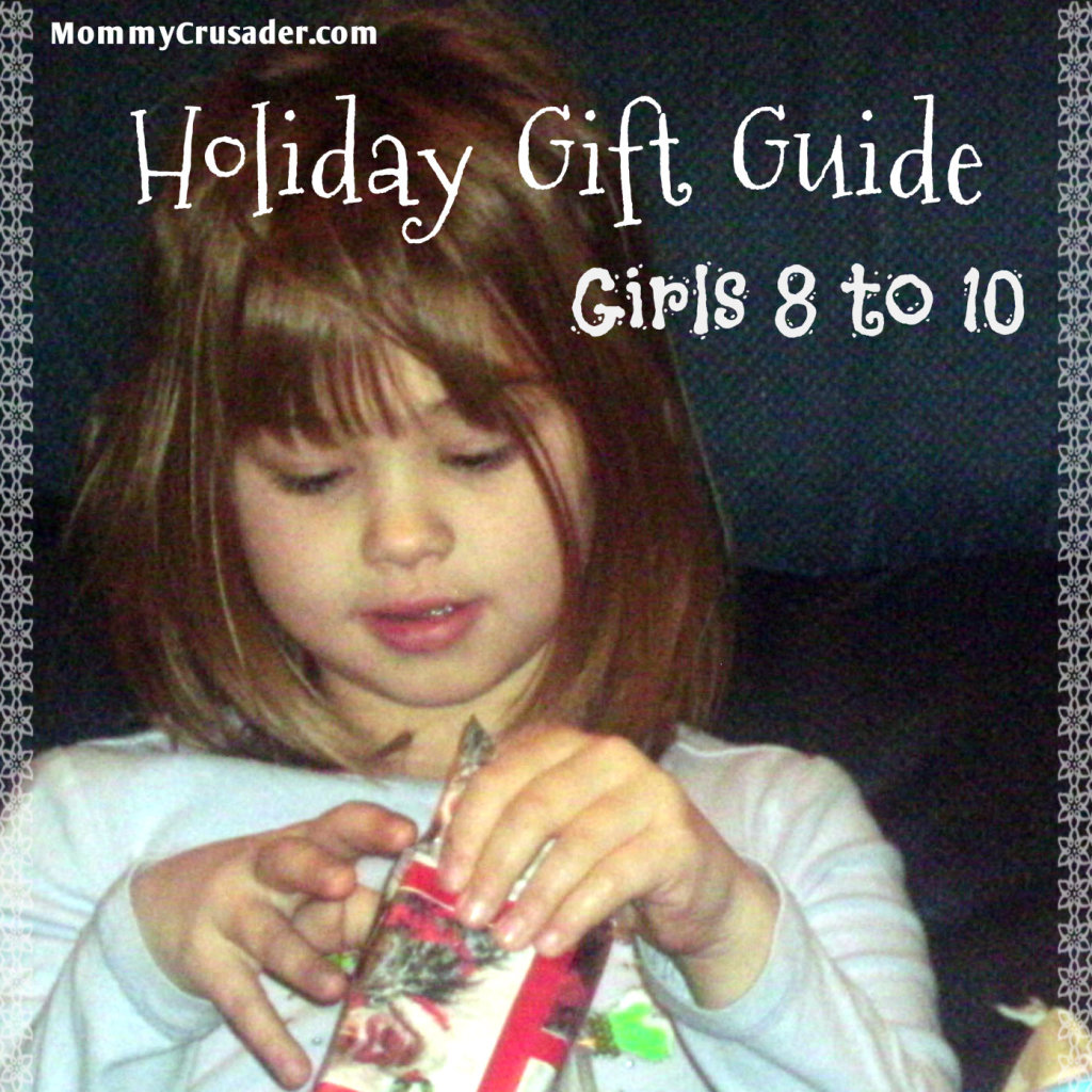 holiday gift guide girls 8 to 10 | MommyCrusader.com
