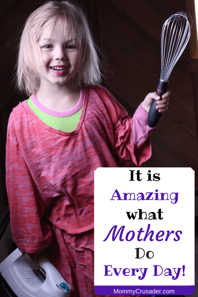 Mothers wear so many hats.  It is amazing what Mothers do every day!